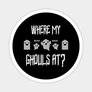 Where My Ghouls At? Magnet